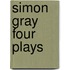 Simon Gray Four Plays
