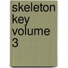 Skeleton Key Volume 3 door Andi Watson