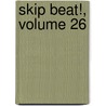 Skip Beat!, Volume 26 door Yoshiki Nakamura