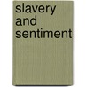 Slavery and Sentiment door Christine Levecq