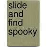Slide and Find Spooky by Roger Priddy
