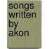 Songs Written By Akon
