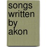 Songs Written By Akon door Source Wikipedia