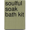 Soulful Soak Bath Kit door Silvia Nakkach