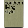 Southern Living Style door Southern Living Magazine