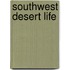Southwest Desert Life