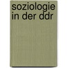 Soziologie In Der Ddr door Ellen Ziegler