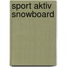 Sport aktiv Snowboard door Neil McNab