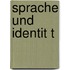 Sprache Und Identit T