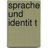 Sprache Und Identit T door Carlos Steinebach