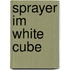 Sprayer Im White Cube