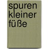 Spuren kleiner Füße door Klaus Schäfer