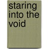 Staring Into The Void door Harold Skulsky