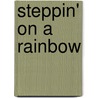 Steppin' On A Rainbow door Kinky Friedman