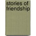 Stories Of Friendship