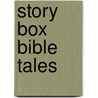 Story Box Bible Tales by Eve Lockett