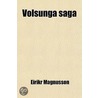 Story Of The Volsungs door Eirikr Magnusson