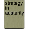 Strategy In Austerity door Paul Cornish