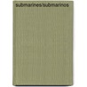 Submarines/Submarinos door Catherine Ellis