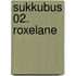 Sukkubus 02. Roxelane