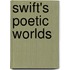 Swift's Poetic Worlds