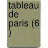 Tableau De Paris (6 ) by Louis S. Mercier