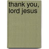 Thank You, Lord Jesus door Kim Stanley