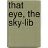 That Eye, the Sky-Lib