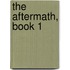 The Aftermath, Book 1