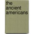 The Ancient Americans