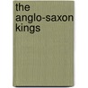 The Anglo-Saxon Kings door Timothy Venning