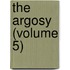 The Argosy (Volume 5)