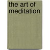 The Art of Meditation door Robert Elias Najemy