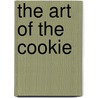 The Art of the Cookie door Shelly Kaldunski