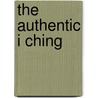The Authentic I Ching door Jon Sandifer