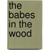 The Babes In The Wood door Onbekend