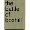 The Battle Of Boxhill door Liam McCann