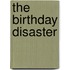 The Birthday Disaster