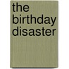 The Birthday Disaster door Susan Devereux