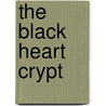The Black Heart Crypt by Chris Grabenstein