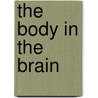 The Body In The Brain door Srephen Jackson
