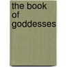 The Book Of Goddesses door Nancy Blair