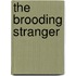The Brooding Stranger