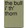 The Bull I' Th' Thorn door Paul Cushing