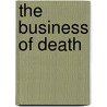 The Business Of Death by Trent Jamieson