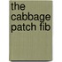 The Cabbage Patch Fib