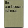 The Caribbean Islands door Thomas D. Boswell