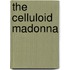 The Celluloid Madonna