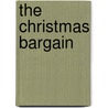 The Christmas Bargain by Sarita Leone