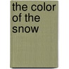 The Color of the Snow door Rudiger Kremer